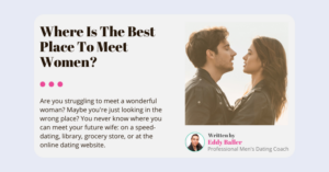 Where Is The Best Place To Meet Women?